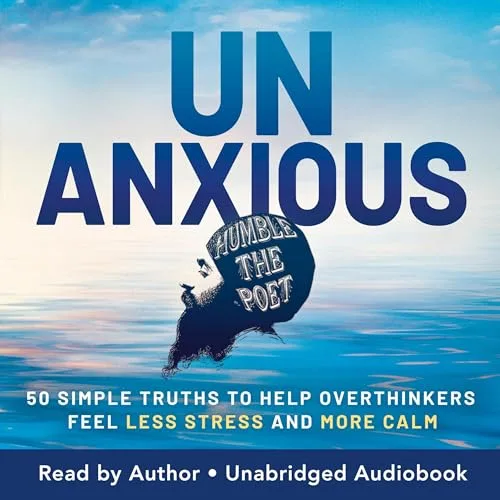 Unanxious By Humble the Poet